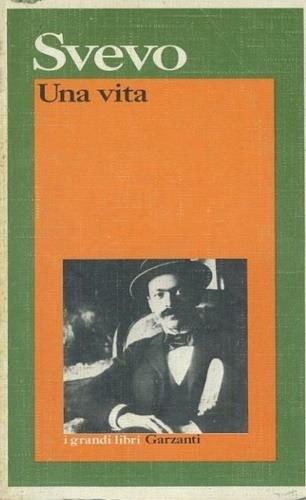 Una vita - Italo Svevo - Libro Garzanti 1985, I grandi libri | Libraccio.it
