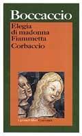 Elegia di madonna Fiammetta-Corbaccio - Giovanni Boccaccio - Libro Garzanti 1995, I grandi libri | Libraccio.it