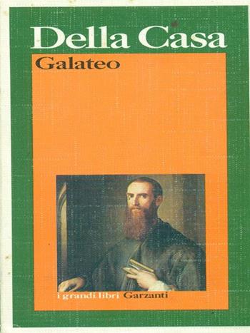 Galateo - Giovanni Della Casa - Libro Garzanti 1988, I grandi libri | Libraccio.it