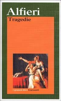 Tragedie - Vittorio Alfieri - Libro Garzanti 1989, I grandi libri | Libraccio.it