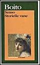 Senso. Storielle vane - Camillo Boito - Libro Garzanti 1995, I grandi libri | Libraccio.it