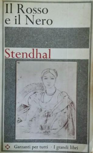 Il rosso e il nero. Cronaca del XIX secolo - Stendhal - Libro Garzanti 1990, I grandi libri | Libraccio.it