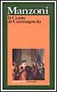 Il conte di Carmagnola - Alessandro Manzoni - Libro Garzanti 1995, I grandi libri | Libraccio.it