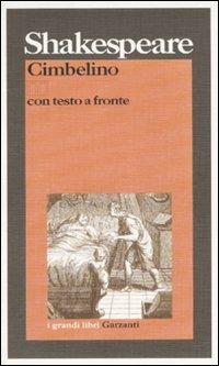 Cimbelino. Testo inglese a fronte - William Shakespeare - Libro Garzanti 1995, I grandi libri | Libraccio.it