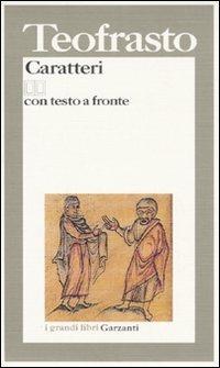 Caratteri. Testo greco a fronte - Teofrasto - Libro Garzanti 1995, I grandi libri | Libraccio.it