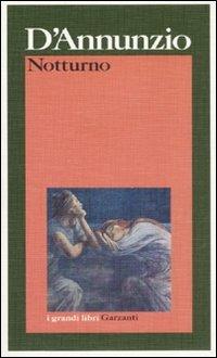 Notturno - Gabriele D'Annunzio - Libro Garzanti 1995, I grandi libri | Libraccio.it