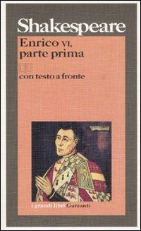 Enrico VI. Testo inglese a fronte. Vol. 1 - William Shakespeare - Libro Garzanti 1995, I grandi libri | Libraccio.it
