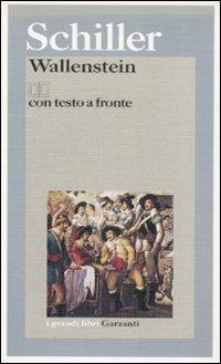 Wallenstein. Testo tedesco a fronte - Friedrich Schiller - Libro Garzanti 1995, I grandi libri | Libraccio.it