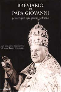 Breviario di Papa Giovanni. Pensieri per ogni giorno dell'anno - Giovanni XXIII - Libro Garzanti 2000, Memorie documenti biografie | Libraccio.it