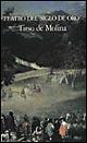 Teatro del «Siglo de Oro». Testo originale a fronte - Tirso de Molina - Libro Garzanti 1995, I libri della spiga | Libraccio.it