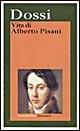 Vita di Alberto Pisani - Carlo Dossi - Libro Garzanti 1999, I grandi libri | Libraccio.it