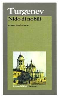 Nido di nobili - Ivan Turgenev - Libro Garzanti 2000, I grandi libri | Libraccio.it