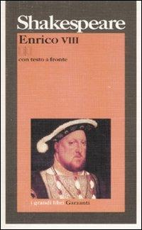 Enrico VIII. Testo inglese a fronte - William Shakespeare - Libro Garzanti 1999, I grandi libri | Libraccio.it