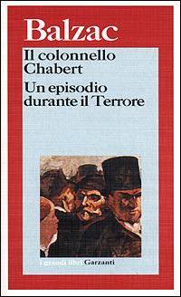 Il colonnello Chabert-Un episodio durante il terrore - Honoré de Balzac - Libro Garzanti 2001, I grandi libri | Libraccio.it