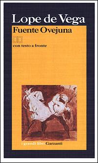 Fuente Ovejuna - Lope de Vega - Libro Garzanti 2001, I grandi libri | Libraccio.it