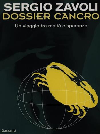 Dossier cancro - Sergio Zavoli - Libro Garzanti 1999, Saggi rossi | Libraccio.it