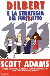 Dilbert e la strategia del fur(b)etto