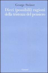 Dieci (possibili) ragioni della tristezza del pensiero