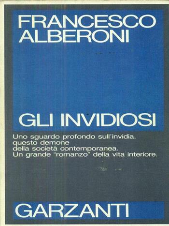 Gli invidiosi - Francesco Alberoni - Libro Garzanti, Saggi blu | Libraccio.it