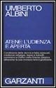 Atene: l'udienza è aperta - Umberto Albini - Libro Garzanti 1995, Saggi blu | Libraccio.it