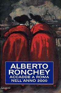 Accadde a Roma nell'anno 2000 - Alberto Ronchey - Libro Garzanti 1998, Saggi blu | Libraccio.it
