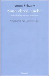 Sono ebreo, anche. Riflessioni di un ateo anarchico