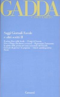 Saggi giornali favole e altri scritti. Vol. 2 - Carlo Emilio Gadda - Libro Garzanti 2008, Opere di Carlo Emilio Gadda | Libraccio.it