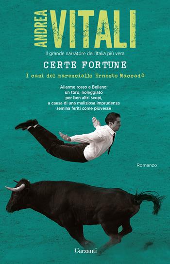 Certe fortune. I casi del maresciallo Ernesto Maccadò - Andrea Vitali - Libro Garzanti 2019, Narratori moderni | Libraccio.it