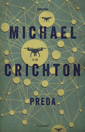 Preda. Nuova ediz. - Michael Crichton - Libro Garzanti 2018, Elefanti bestseller | Libraccio.it