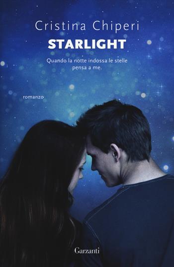 Starlight - Cristina Chiperi - Libro Garzanti 2018, Super Elefanti bestseller | Libraccio.it