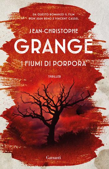 I fiumi di porpora - Jean-Christophe Grangé - Libro Garzanti 2018, Elefanti bestseller | Libraccio.it