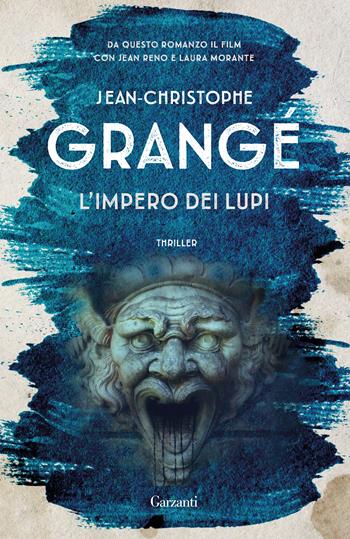 L'impero dei lupi - Jean-Christophe Grangé - Libro Garzanti 2018, Elefanti bestseller | Libraccio.it