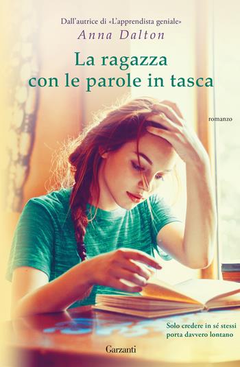 La ragazza con le parole in tasca - Anna Dalton - Libro Garzanti 2019, Narratori moderni | Libraccio.it