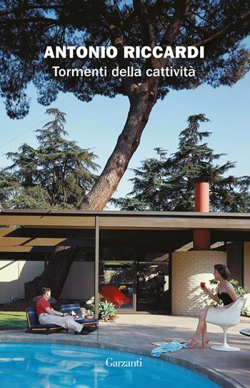 Tormenti della cattività - Antonio Riccardi - Libro Garzanti 2018, La biblioteca della spiga | Libraccio.it