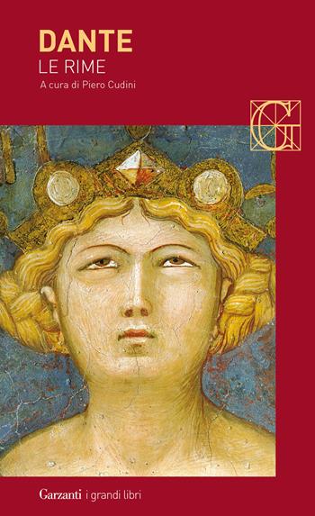 Le Rime - Dante Alighieri - Libro Garzanti 2018, I grandi libri | Libraccio.it