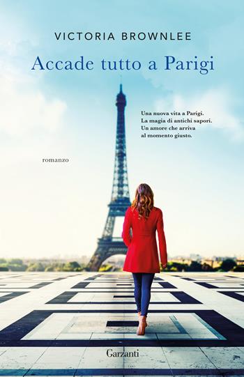 Accade tutto a Parigi - Victoria Brownlee - Libro Garzanti 2019, Narratori moderni | Libraccio.it