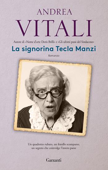 La signorina Tecla Manzi - Andrea Vitali - Libro Garzanti 2018, Elefanti bestseller | Libraccio.it