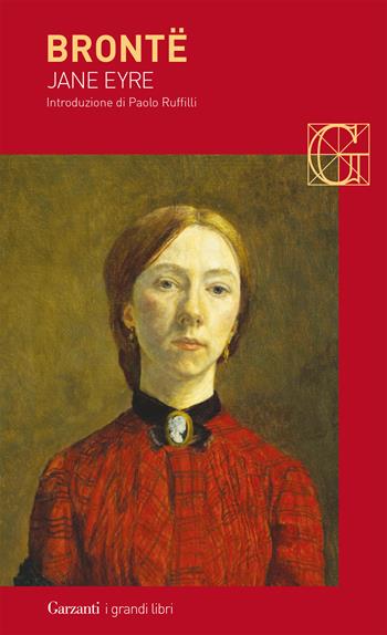 Jane Eyre - Charlotte Brontë - Libro Garzanti 2018, I grandi libri | Libraccio.it