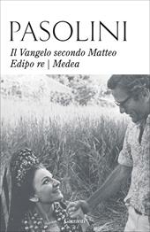 Il Vangelo secondo Matteo-Edipo re-Medea. Nuova ediz.