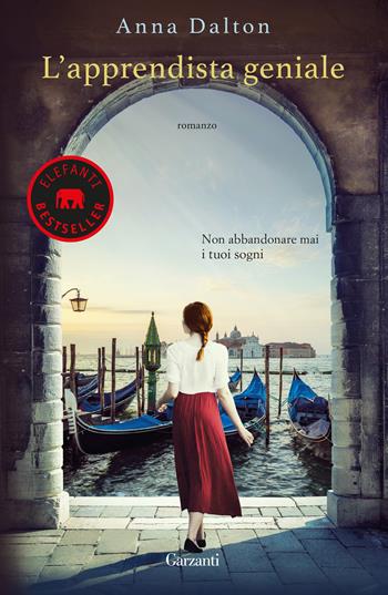 L'apprendista geniale - Anna Dalton - Libro Garzanti 2019, Elefanti bestseller | Libraccio.it