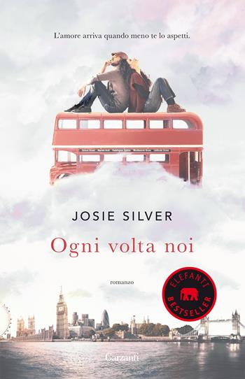 Ogni volta noi - Josie Silver - Libro Garzanti 2019, Elefanti bestseller | Libraccio.it