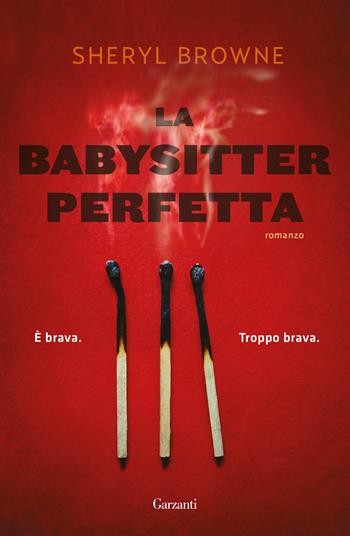 La babysitter perfetta - Sheryl Browne - Libro Garzanti 2019, Narratori moderni | Libraccio.it