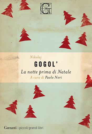 La notte prima di Natale - Nikolaj Gogol' - Libro Garzanti 2019, I piccoli grandi libri | Libraccio.it