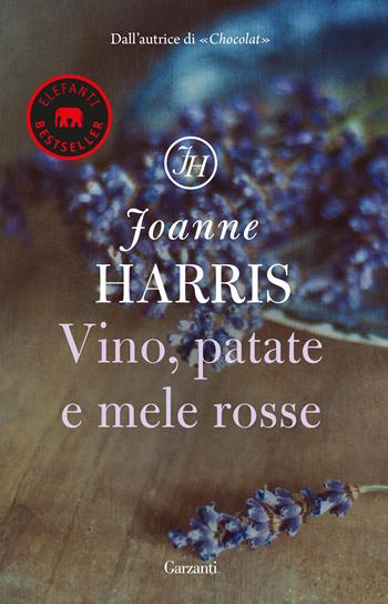 Vino, patate e mele rosse - Joanne Harris - Libro Garzanti 2019, Elefanti bestseller | Libraccio.it