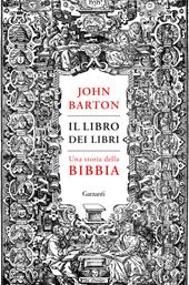 Il libro dei libri. Una storia della Bibbia