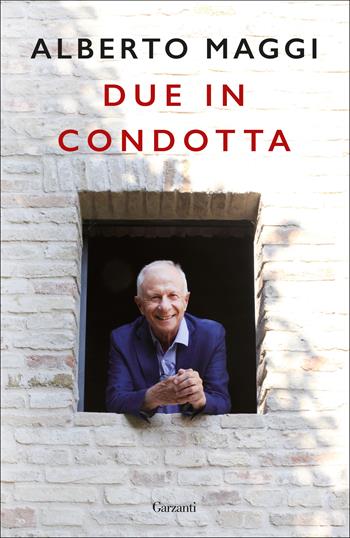 Due in condotta - Alberto Maggi - Libro Garzanti 2019, Saggi | Libraccio.it