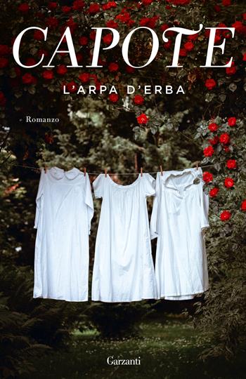L'arpa d'erba - Truman Capote - Libro Garzanti 2022, Elefanti bestseller | Libraccio.it