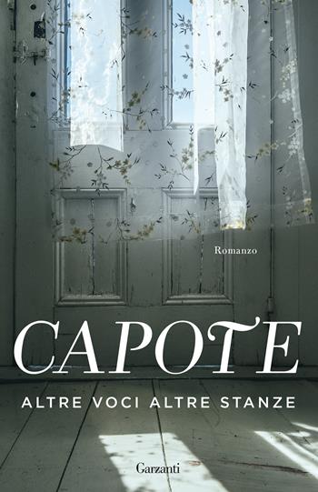 Altre voci altre stanze - Truman Capote - Libro Garzanti 2021, Elefanti bestseller | Libraccio.it