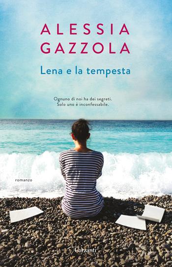 Lena e la tempesta - Alessia Gazzola - Libro Garzanti 2019, Narratori moderni | Libraccio.it