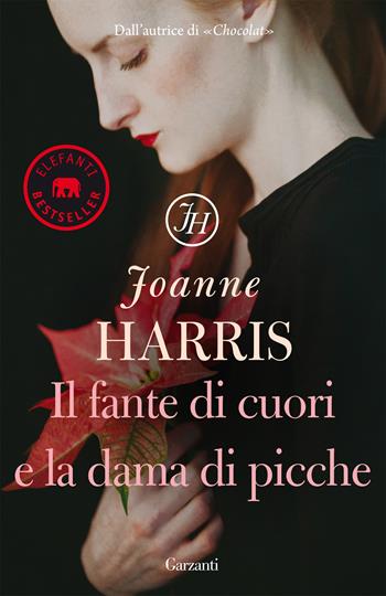 Il fante di cuori e la dama di picche - Joanne Harris - Libro Garzanti 2019, Elefanti bestseller | Libraccio.it